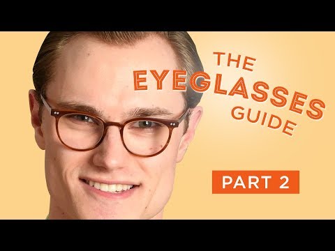 The Eyeglasses Guide, Part II: The Right Pair for Your Face & How to Buy