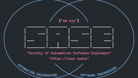 Introducing SASE: Society of Automation Software Engineers