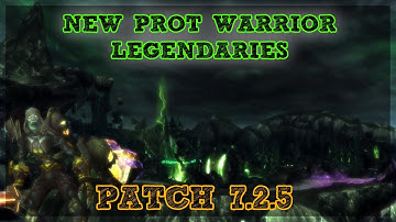 NEW Protection Warrior Legendaries! - Coming in 7.2.5