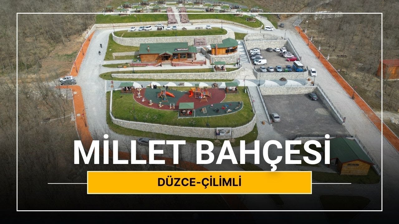 ÇİLİMLİ MİLLET BAHÇESİ DRONE GÖRÜNTÜSÜ-2024