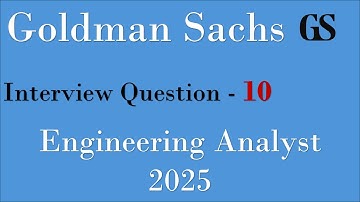 Interview Questions Asked In Goldman Sachs - 10 | Engineering Analyst 2025