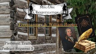 Freemasonry, the Sons of Liberty & More Details About William Hooper Segment 5