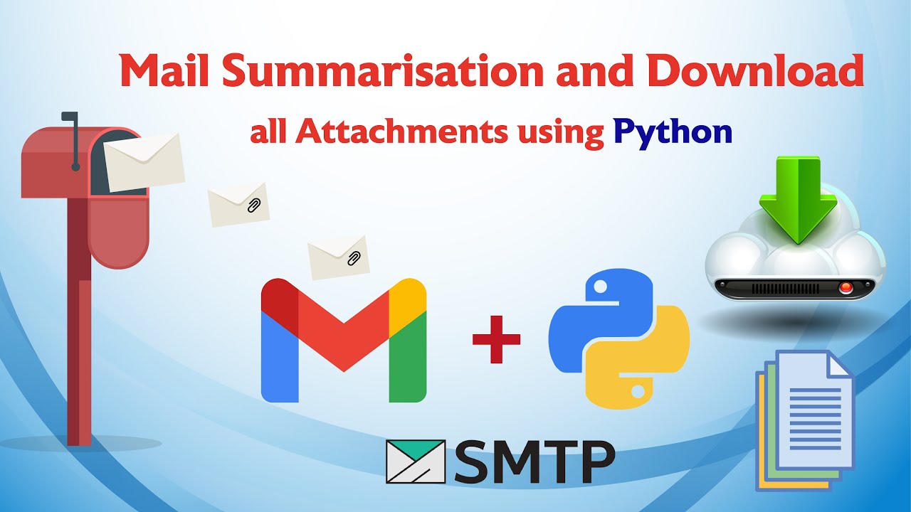 Mail Summarisation and Download all Attachments using Python - YouTube