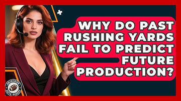 Why Do Past Rushing Yards Fail To Predict Future Production? - Gridiron Data Digest