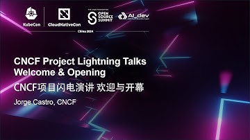 CNCF Project Lightning Talks Welcome & Opening | CNCF项目闪电演讲 欢迎与开幕 - Jorge Castro, CNCF