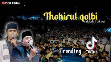 Thohirul qolbi cak fandy ft cak sani || viral tiktok, ini yng kalian cari