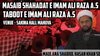 Masaib Shahadat E Imam Ali Raza A.s || Taboot E Imam Ali Raza A.s || Maulana Shabiul Hasan Khan Sb