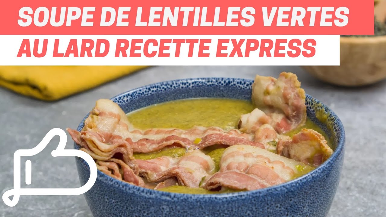 Préparez une bonne soupe de lentilles vertes au lard, un délice ! - YouTube