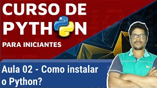 Python para iniciantes - Como instalar e usar o Python