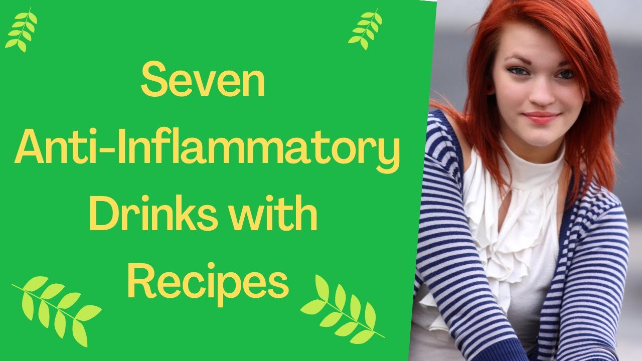 Seven Anti Inflammatory Drinks with Recipes - YouTube