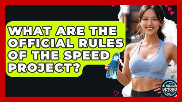 What Are The Official Rules Of The Speed Project? - Running Beyond Limits