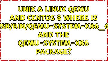 QEMU and CentOS 8: Where is /usr/bin/qemu-system-x86_64 and the qemu-system-x86 package?