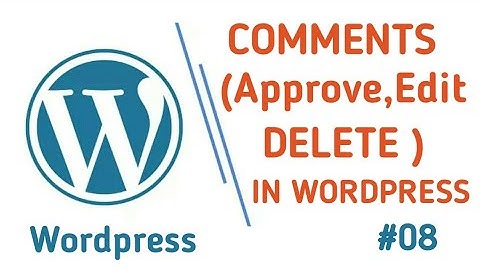 How to Approve, Edit, or Delete Comments in WordPress | WordPress Comments Tutorial | Part-08