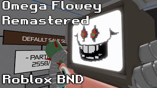 Roblox BND: Omega Flowey Remastered Speedbuild [Undertale 7th Anniversary]