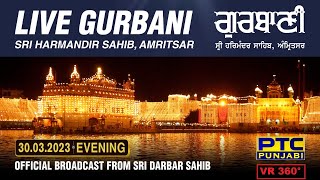 VR 360 Live Telecast from Sachkhand Sri Harmandir Sahib Ji Amritsar 30 03 2023 Evening