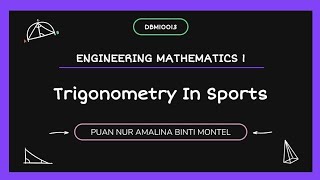 SPORT IN TRIGONOMETRY DBM 10013 PRESENTATION 1