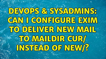 DevOps & SysAdmins: Can I configure exim to deliver new mail to Maildir cur/ instead of new/?