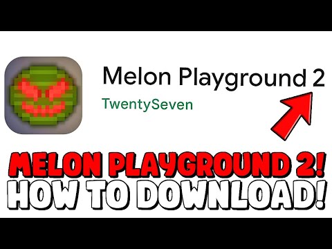 😱 I DOWNLOADED MELON PLAYGROUND 2!? How to Download!