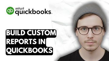 How To Build Custom Reports In Quickbooks Online Advanced [2025 Guide]