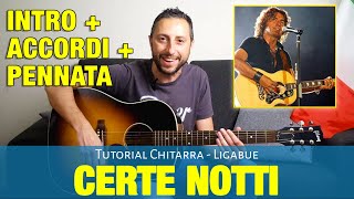 Video thumbnail of "Ligabue - Certe Notti Accordi di Chitarra, INTRO (TAB) e Pennata Ritmica"
