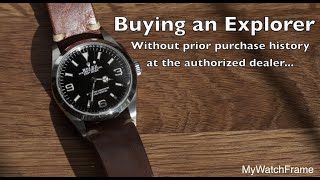 Buying a new sports Rolex Explorer at the AD without prior purchase history