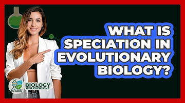 What Is Speciation In Evolutionary Biology? - Biology For Everyone