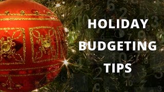 Holiday Budgeting \& Money Saving Tips - How to Control Overspending this Holiday Season
