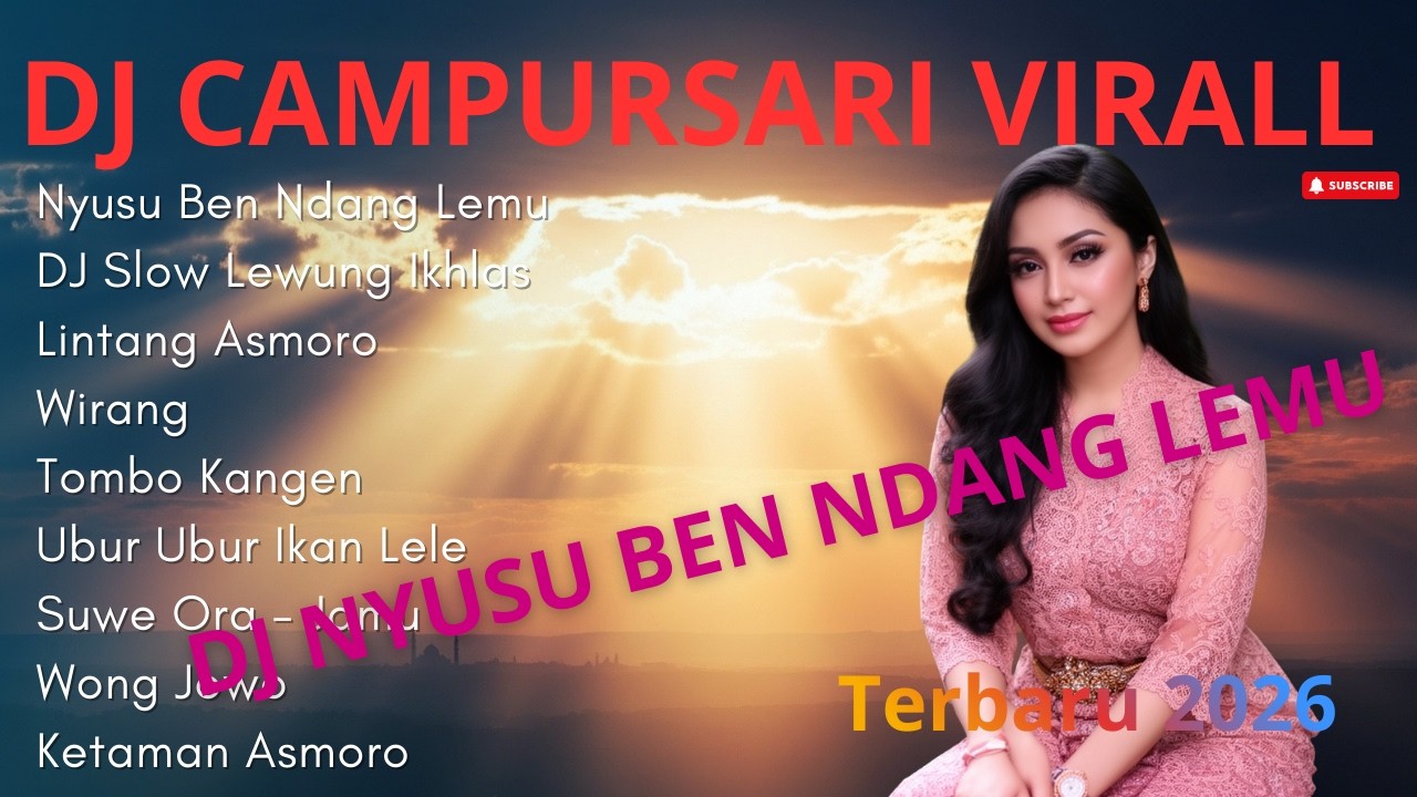 🔥 DJ Campursari Viral 2026 – DJ Nyusu Ben Ndang Lemu Remix Terbaru Full Bass Boombastic 🔥