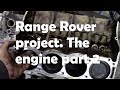 Range Rover classic project - the engine  - heads off. Part2