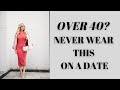 5 Things You Should Never Wear on a Date | Fashion Over 40