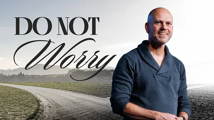 Do Not Worry | A Better Way | Jon Dupin