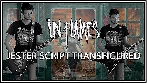 In Flames - Jester Script Transfigured (Guitar Cover)