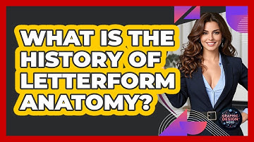 What Is The History Of Letterform Anatomy? - Graphic Design Nerd