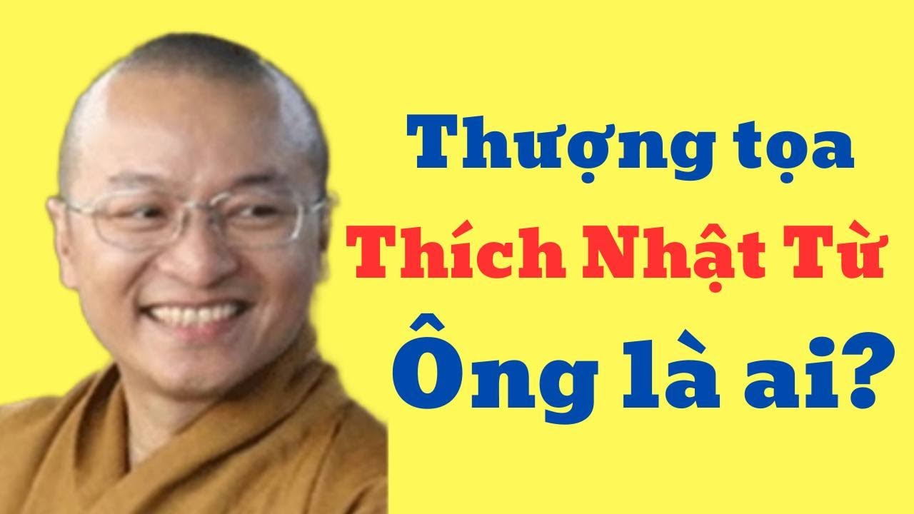 TT Thích Nhật Từ, ông là ai?