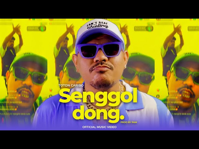 TOTON CARIBO - SENGGOL DONG (OFFICIAL MUSIC VIDEO) class=