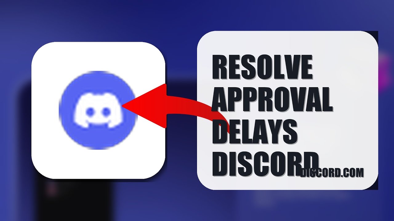 How To Resolve Approval Delays On Discord 2026 (QUICK FIX) - YouTube