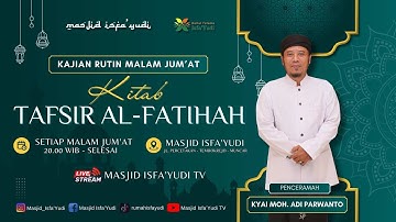 🔴[LIVE ] Rutinan Ngaji Kitab Tafsir Al-Fatihah Masjid ISFA