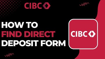 How To Find Direct Deposit form CIBC App !