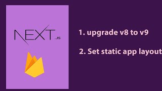 Next with firebase(upgrade firebase v8 to v9, set app layout)