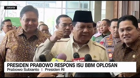 Presiden Prabowo Respons Isu BBM Oplosan