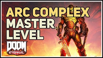 Master Level Arc Complex Get Samuel Hayden Doom Eternal