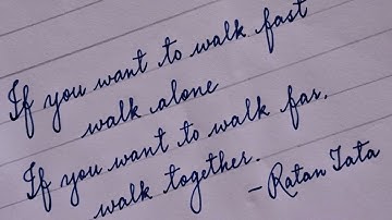 Quote by famous people/Quote in Cursive handwriting.
