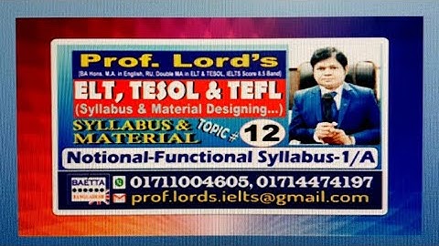 Notional-Functional Syllabuses Part-1/A: Definition, Emergence, Characteristics, Classroom Setting..