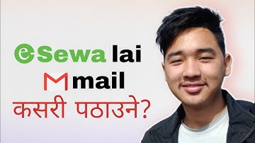 eSewa Lai Mail Kasare Pathaune!