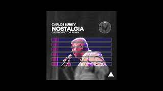 Carlos Burity - Nostalgia (Castro Victor Remix)