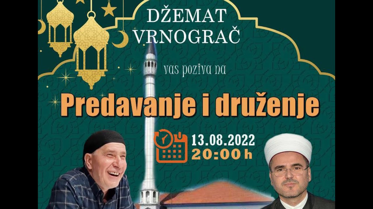 PREDAVANJE I DRUŽENJE / HFZ. ČAJLAKOVIĆ HUSEJN I HFZ. AZIZ ALILI, VRNOGRAČ - MIZ KLADUŠA, 2022