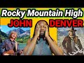 JOHN DENVER ROCKY MOUNTAIN HIGH REACTION(First time hearing)