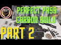 Perfect pass carbon build      part 2