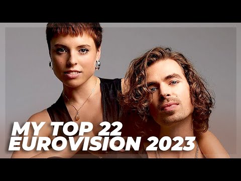 Eurovision 2023 - My Top 22 So Far (New: ??)