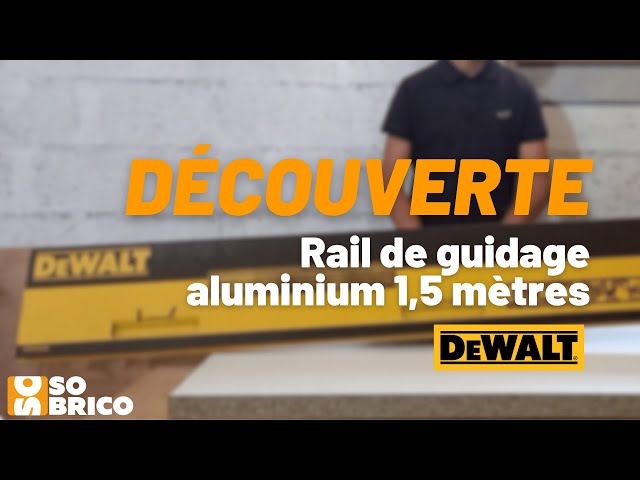 Découvrez le rail de guidage 1500mm DEWALT ! S'adapte sur les scies  circulaires & défonceuses DEWALT 